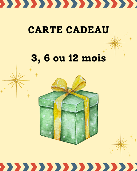 Carte Cadeau - 3, 6 ou 12 mois
